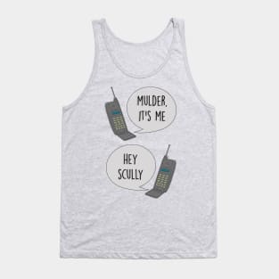 Mulder It's Me / Hey Scully Tank Top